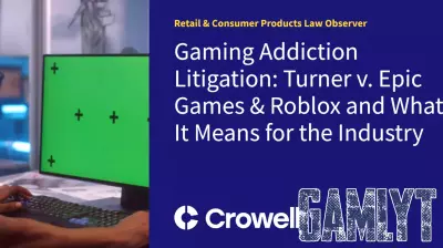 Gaming Addiction Lawsuit Targets Epic Games and Roblox: A Landmark Case for the Industry